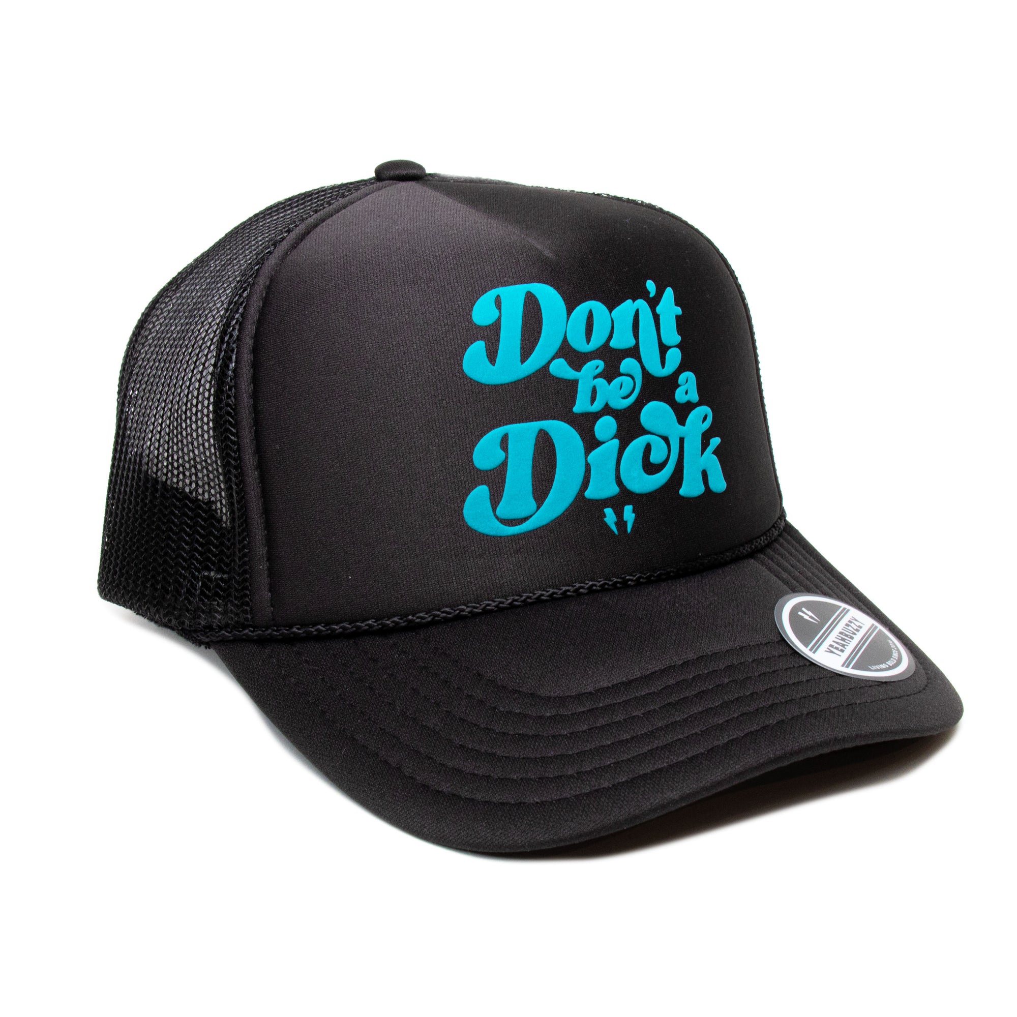 Don&#39;t be a Dick- Foam Trucker Cap (Turquoise/Black)