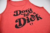 Don't be a Dick Tank