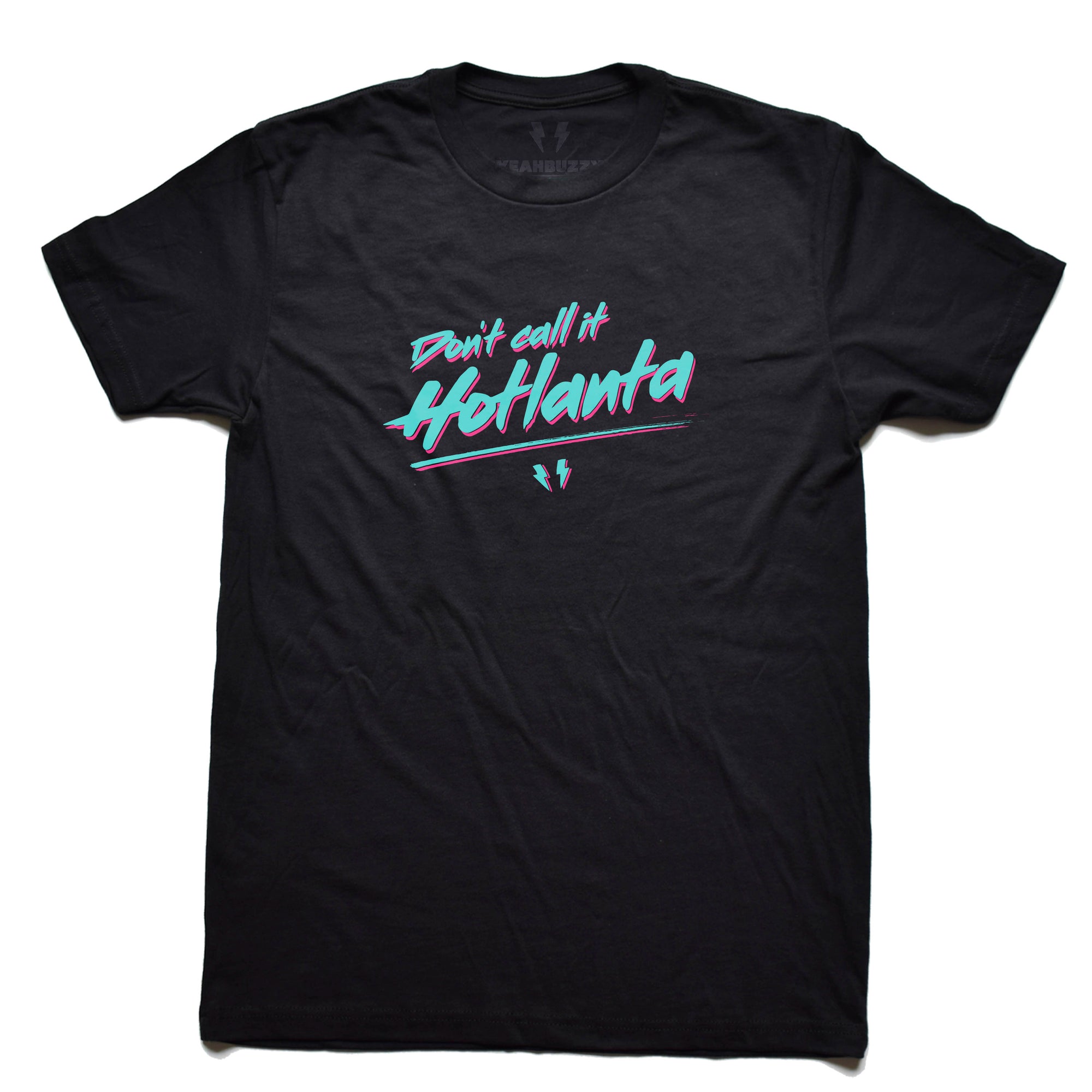 Don&#39;t Call It Hotlanta Tee